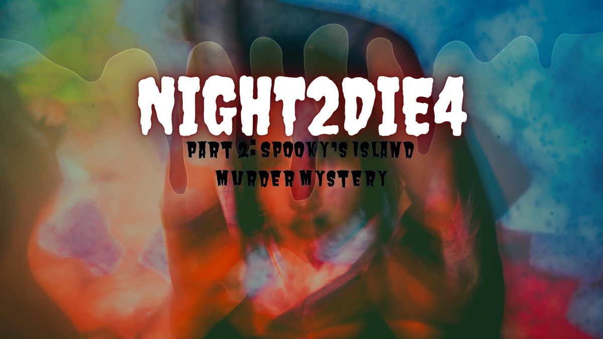 NIGHT2DIE4 | Halloween 2024