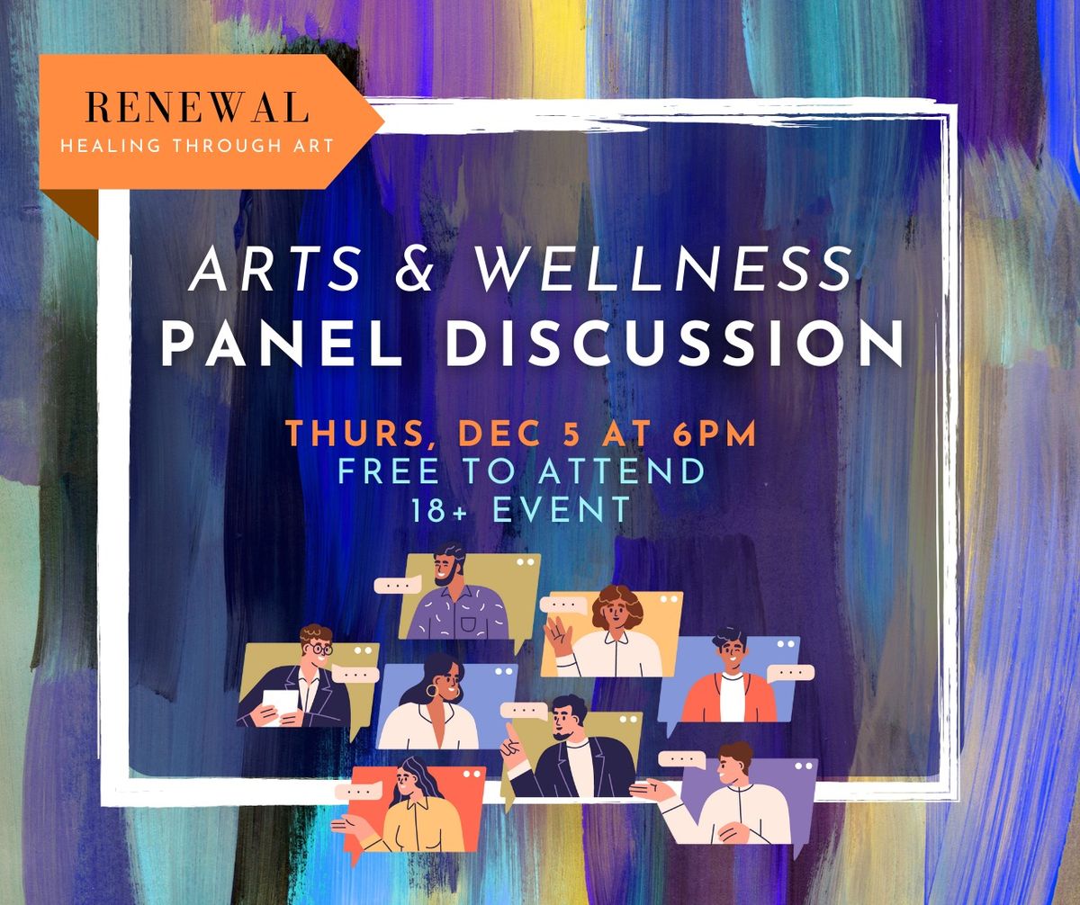 Panel Discussion \u2013 Arts & Wellness