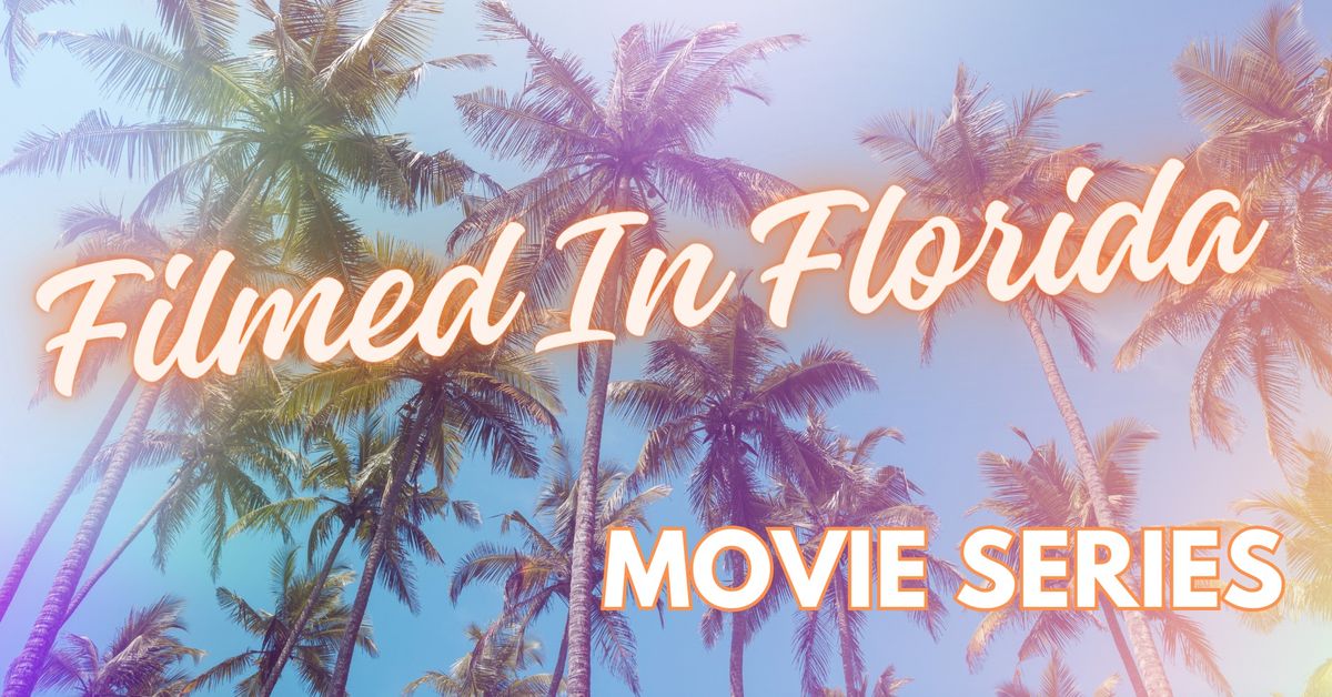 Filmed in Florida Movie Series