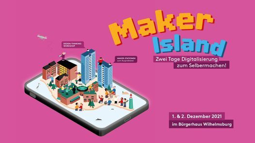 Maker Island - (Tag 2, Design Thinking) Digitalisierung zum Selbermachen!