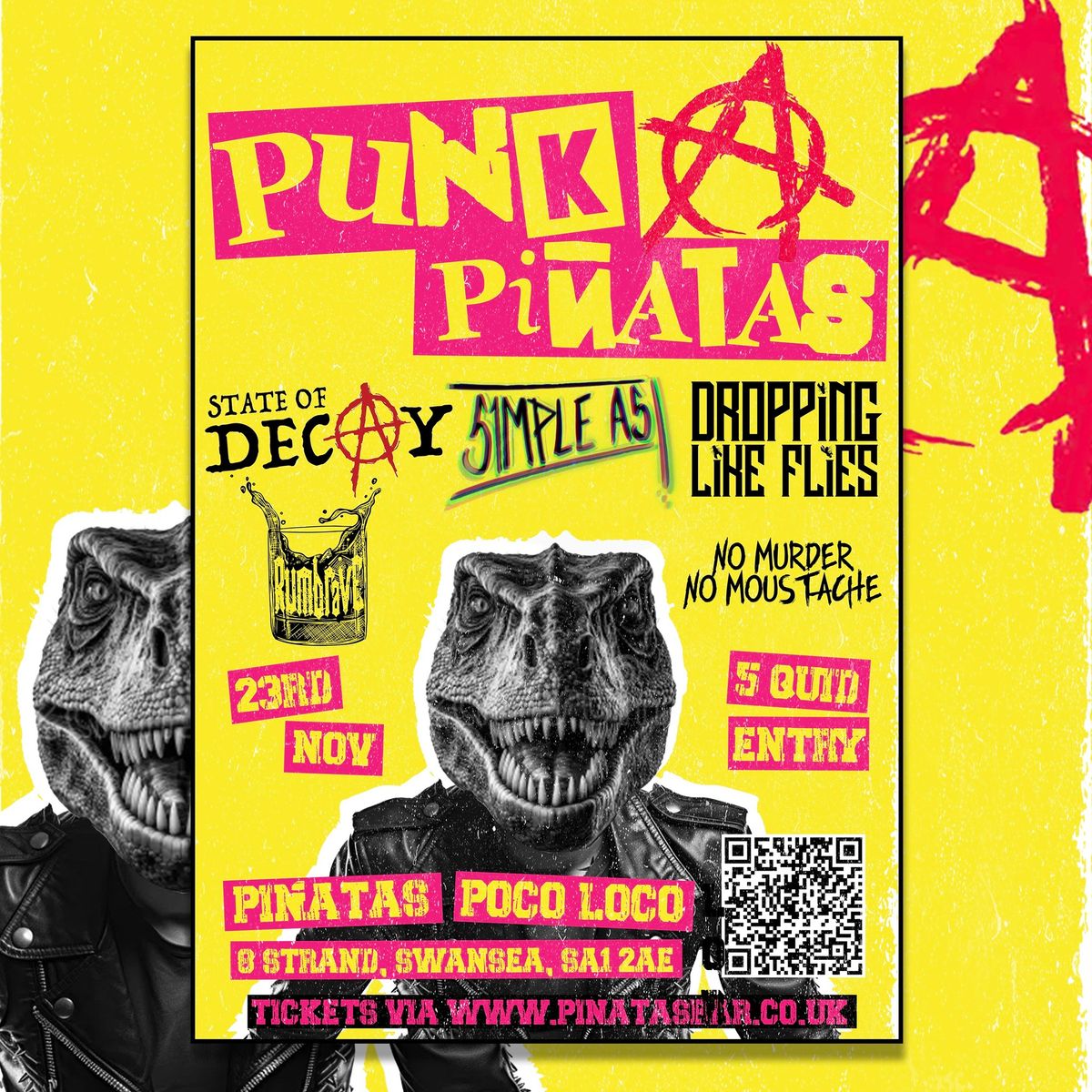 PUNK@PINATAS w\/ State Of Decay, Simple As!, Dropping Like Flies, Rumbrave & No Murder, No Moustache