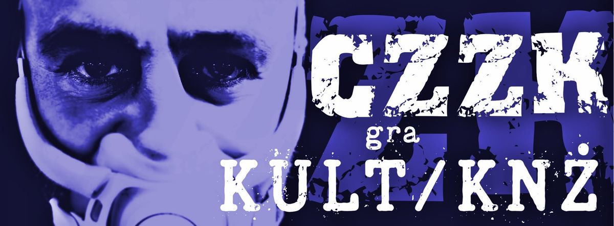 CZZK | covery KULT&KN\u017b | GDYNIA | 13 WRZE\u015aNIA | BLUES CLUB GDYNIA