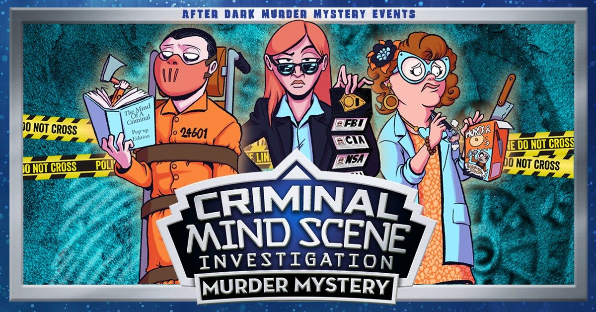 Criminal Mind Scene Investigation | Criminal Cabaret