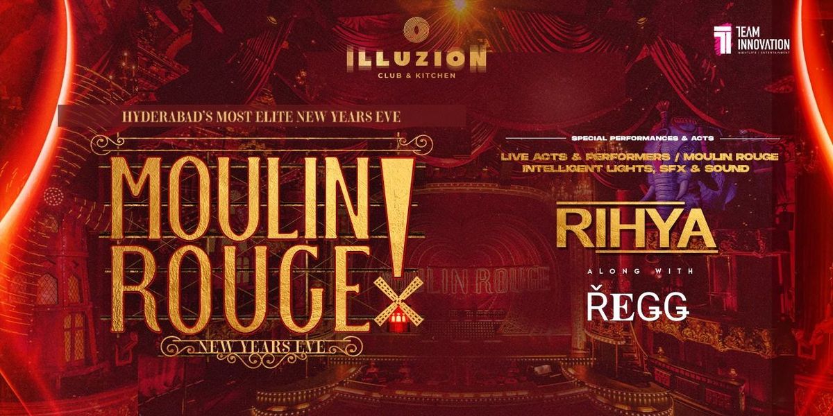 NYE 2025 - Moulin Rouge at Illuzion