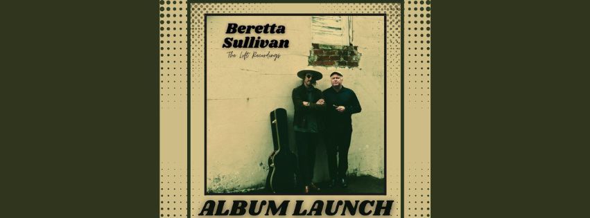 Beretta & Sullivan - the 'Loft Recordings' Album launch 