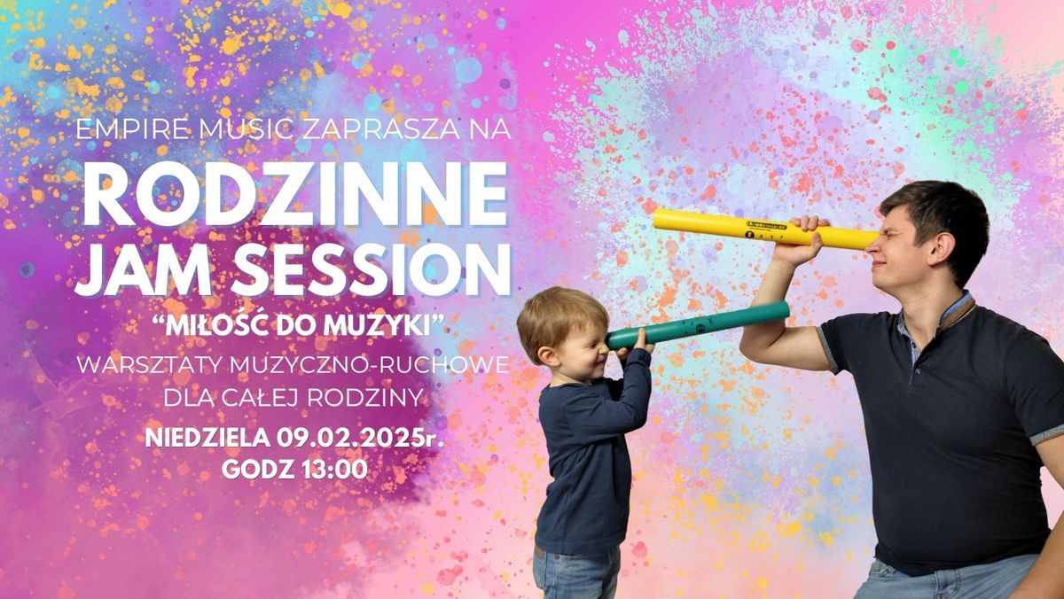 Rodzinne Jam Session - \u201cMi\u0142o\u015b\u0107 do muzyki!\u201d