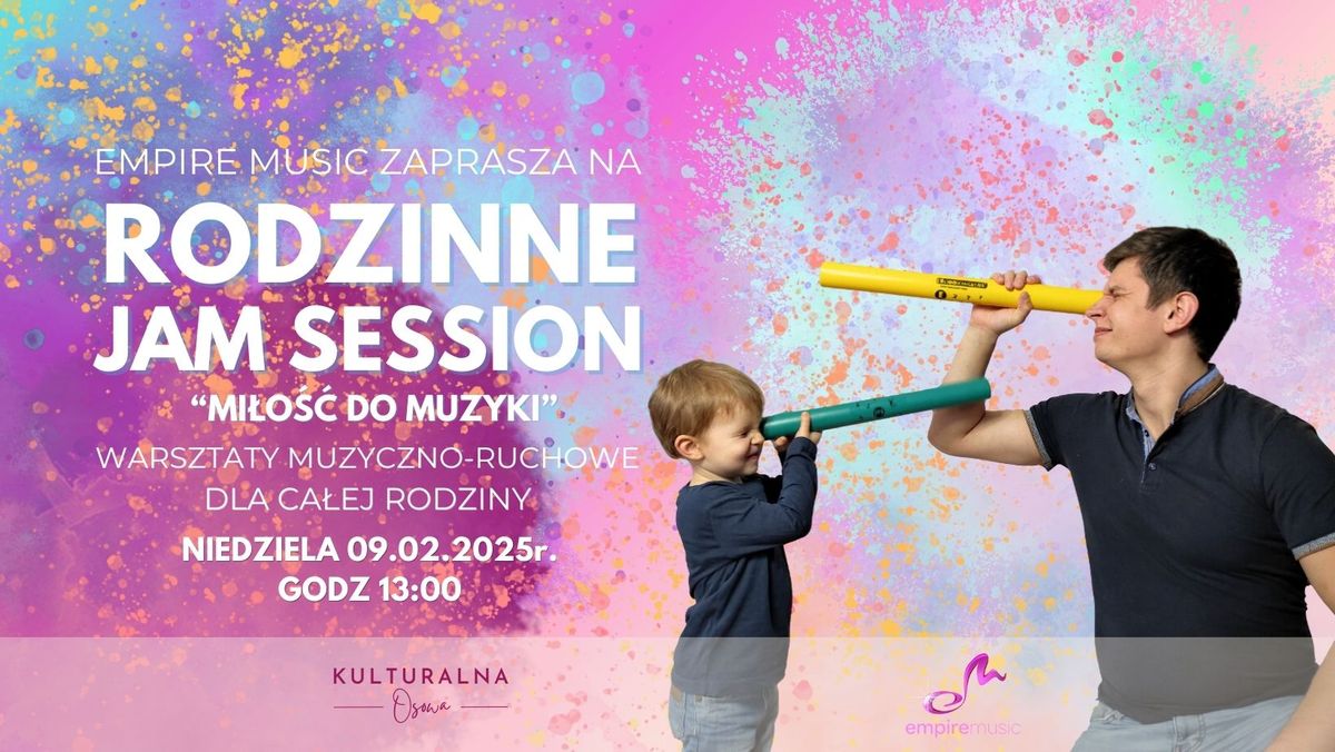 Rodzinne Jam Session - \u201cMi\u0142o\u015b\u0107 do muzyki!\u201d