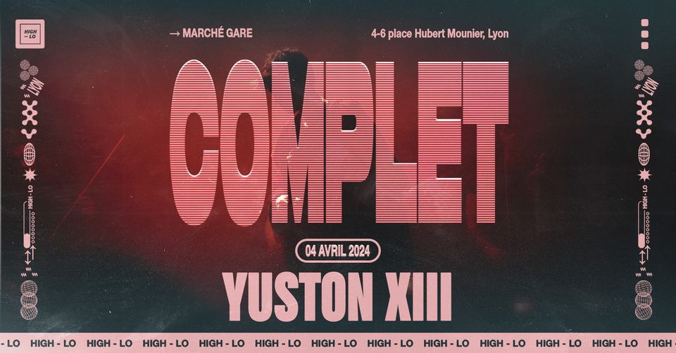 COMPLET \/\/ Yuston XIII - March\u00e9 Gare - Lyon 