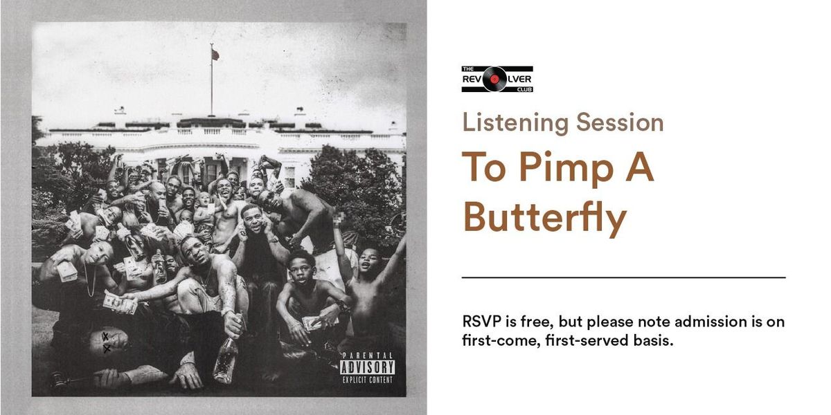 To Pimp A Butterfly - Listening Session