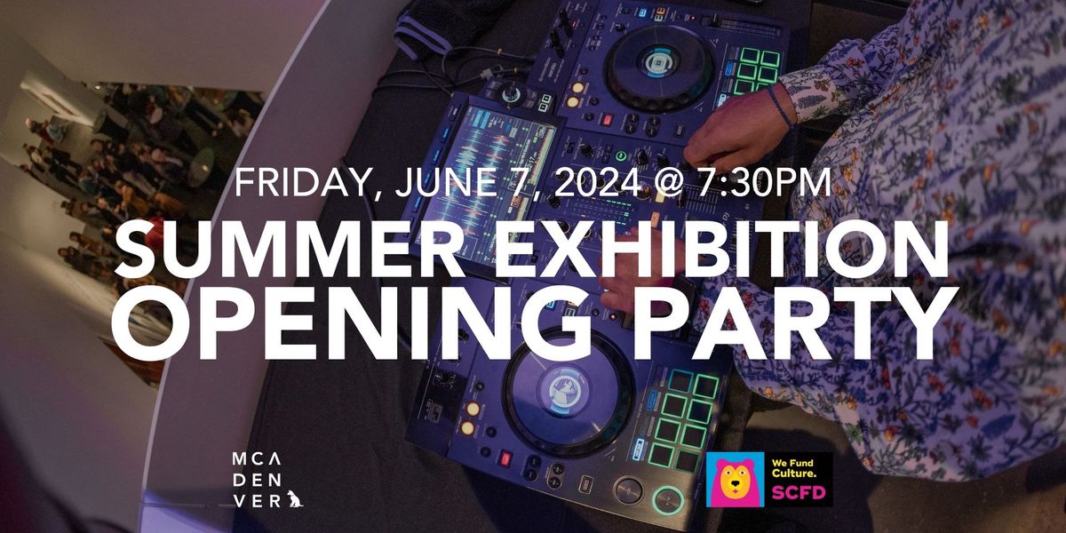 Summer Exhibition Opening Party