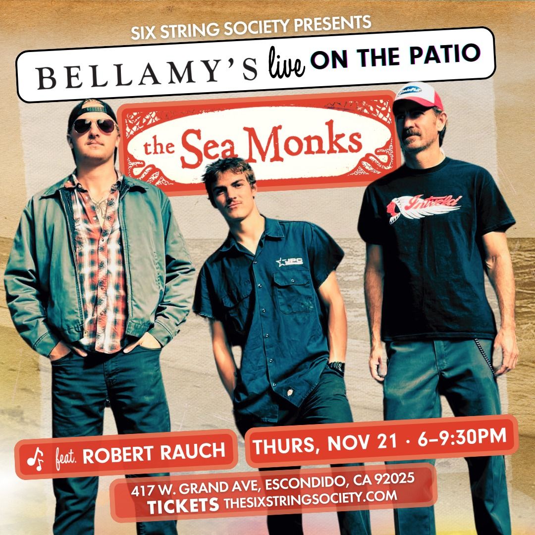 Live at Bellamy's with The Sea Monks & Robert Rauch