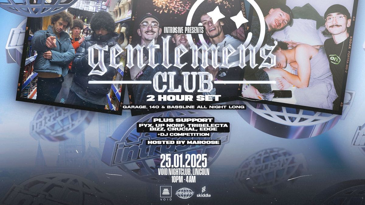 Intrusive Presents: Gentleman's Club @ Void Lincoln (25\/01\/2025)