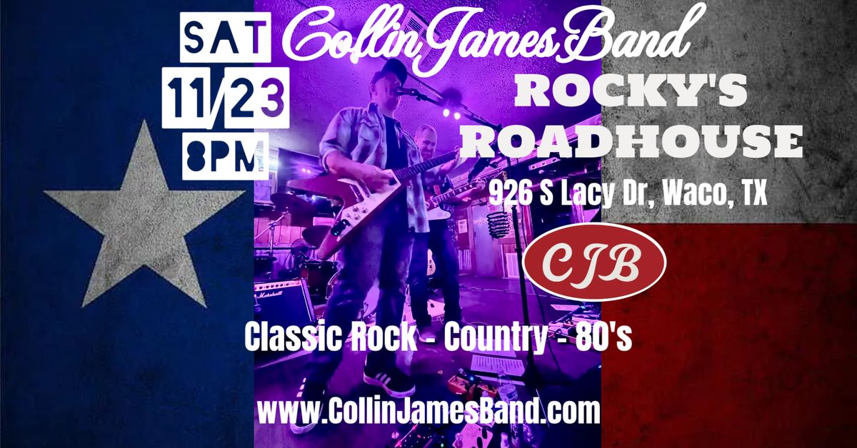 Collin James Band at Rocky's Roadhouse SAT 11\/23 8pm