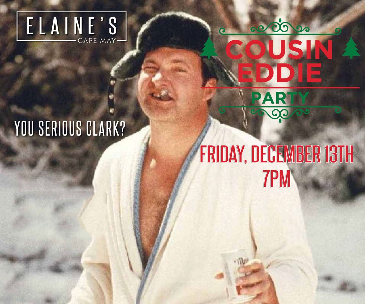 Cousin Eddie Party