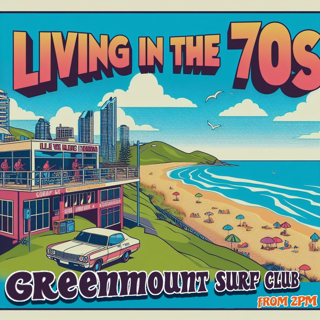 Living In The 70s at Greenmount Surf Club