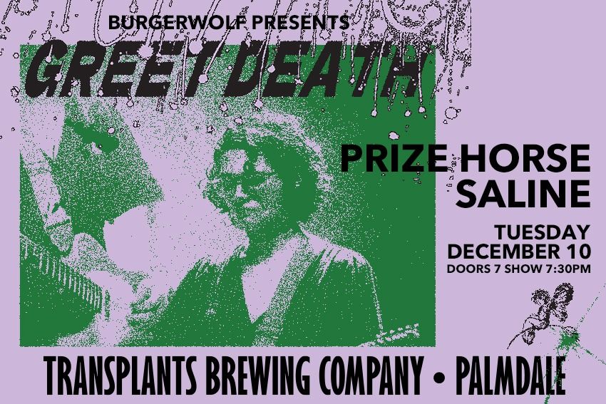 Burgerwolf Presents: Greet Death with Prize Horse & Saline