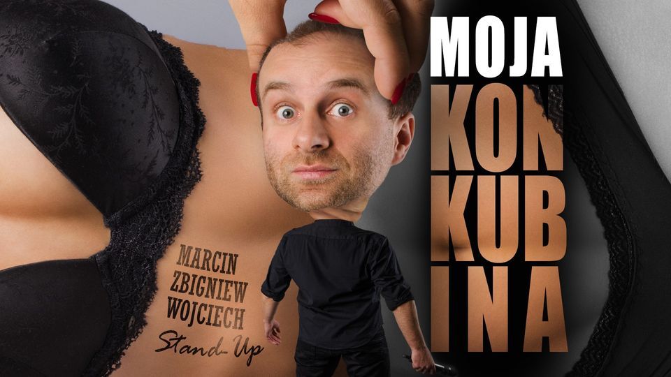 STAND-UP  Marcin Zbigniew Wojciech|nowy program|Moja konkubina|Artefakt|Krak\u00f3w