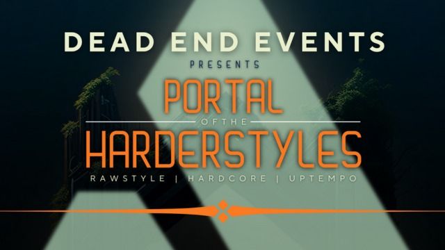 Dead End Events pres. PORTAL OF THE HARDERSTYLES