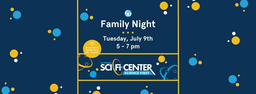 Family Night With LSC-Tomball Sci-Fi-Center