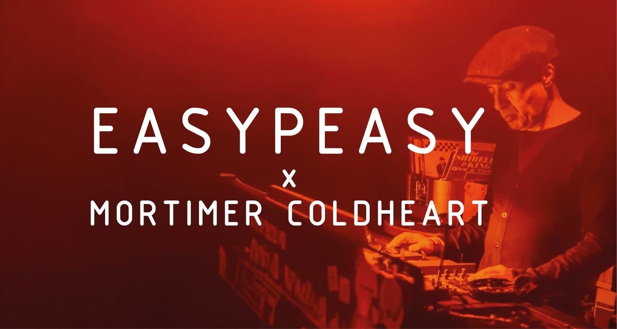 EASYPEASY x MORTIMER COLDHEART