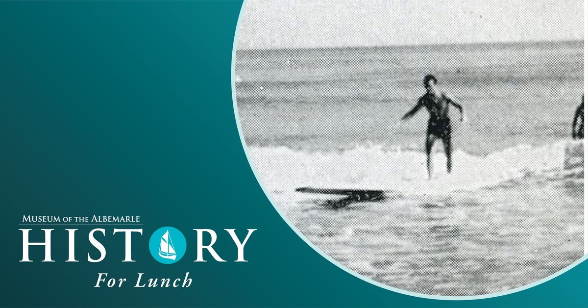 History for Lunch:  The History of Surfing in North Carolina