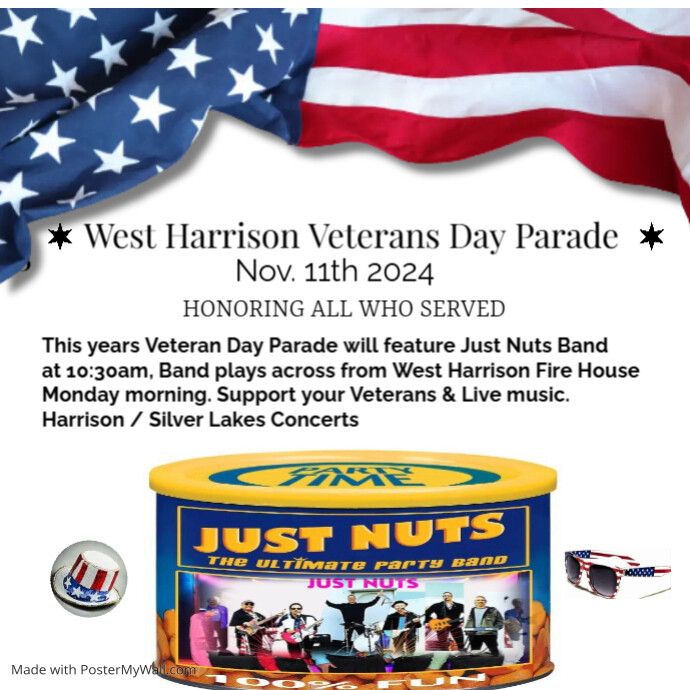 West Harrison Veterans Day Parade Nov. 11th 10:30 am Just Nuts Band