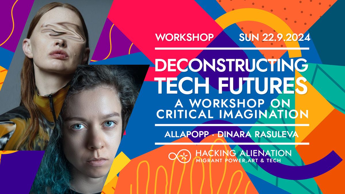 Deconstructing Tech Futures: A Workshop on Critical Imagination 