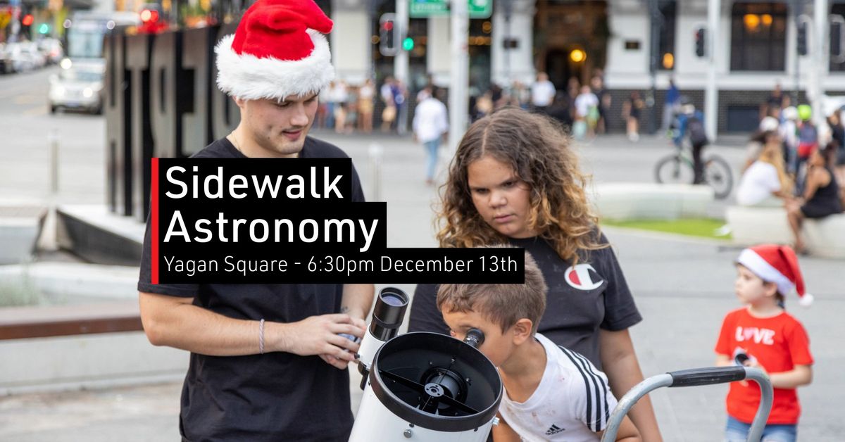 Sidewalk Astronomy in Yagan Square