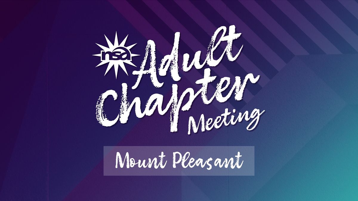 Mount Pleasant Adult Chapter Meeting