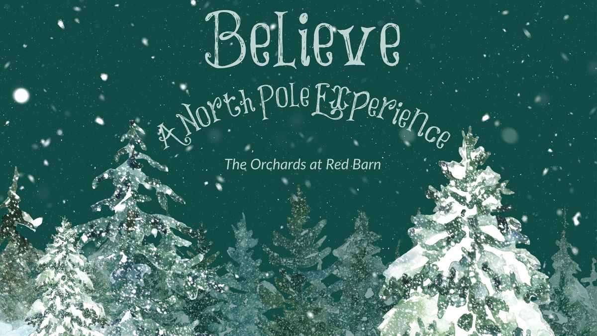 Believe - A North Pole Experience