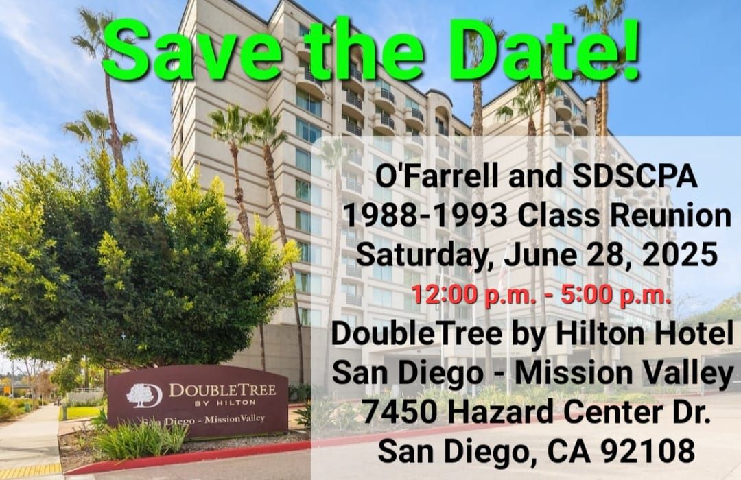 O'Farrell and SDSCPA 1988-1993 Class Reunion on Saturday, June 28, 2025