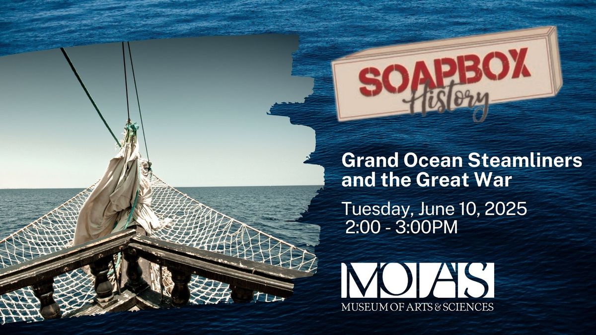 Soapbox History: Grand Ocean Steamliners and the Great War