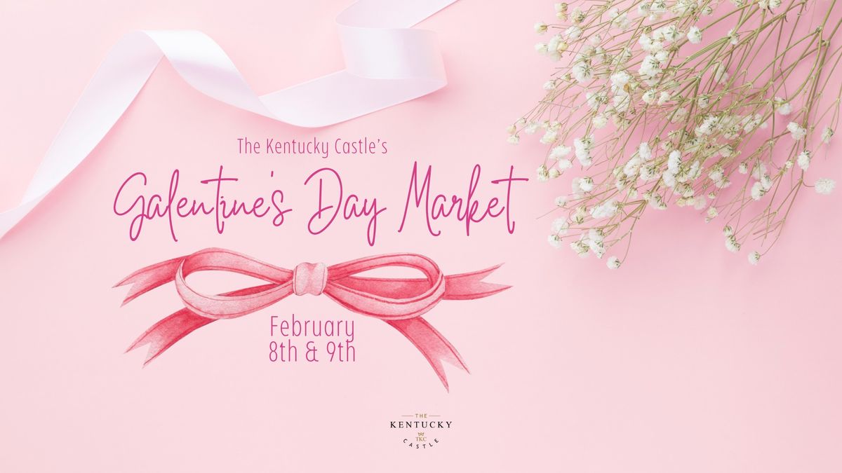 Galentine's Day Market @ The Kentucky Castle