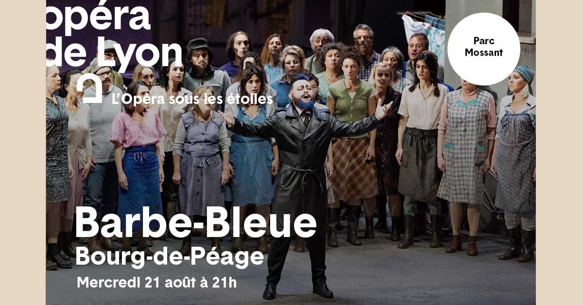 L'op\u00e9ra "Barbe-Bleue" \u00e0 Bourg-de-p\u00e9age