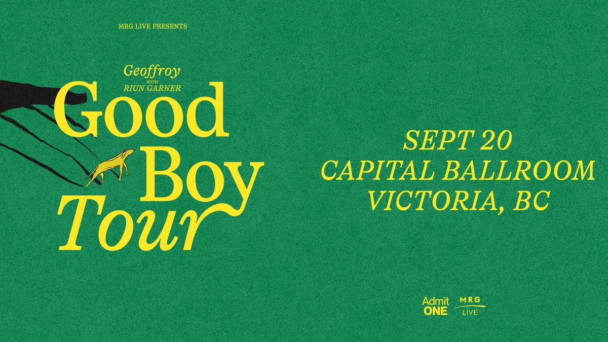 Geoffroy - GOOD BOY TOUR (Victoria)