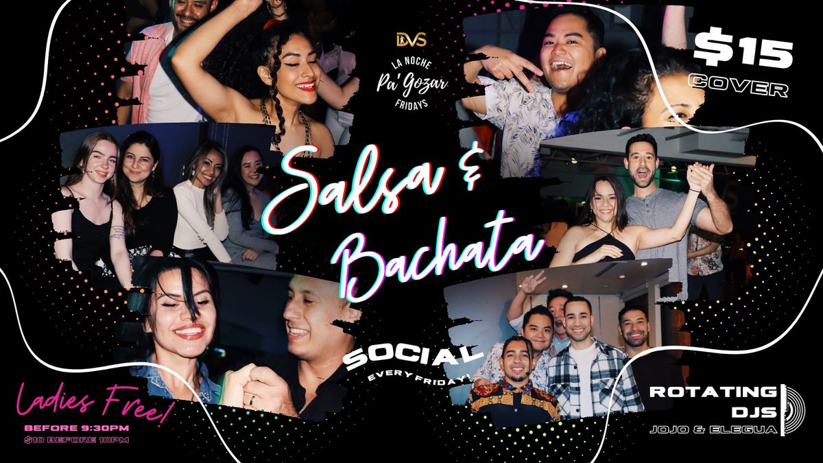La Noche Pa' Gozar - Salsa & Bachata Social! LADIES FREE 'TIL 9:30!