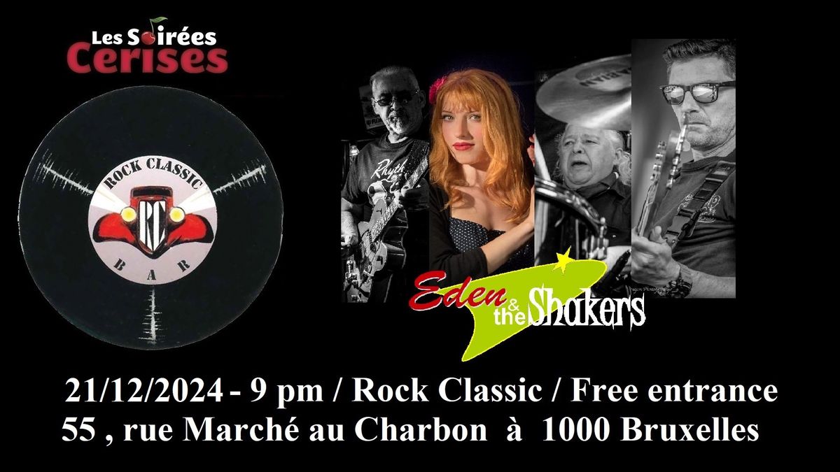 \ud83c\udf52 Eden and the Shakers \/Rock'n Roll\/ @ Rock Classic - 21\/12\/2024