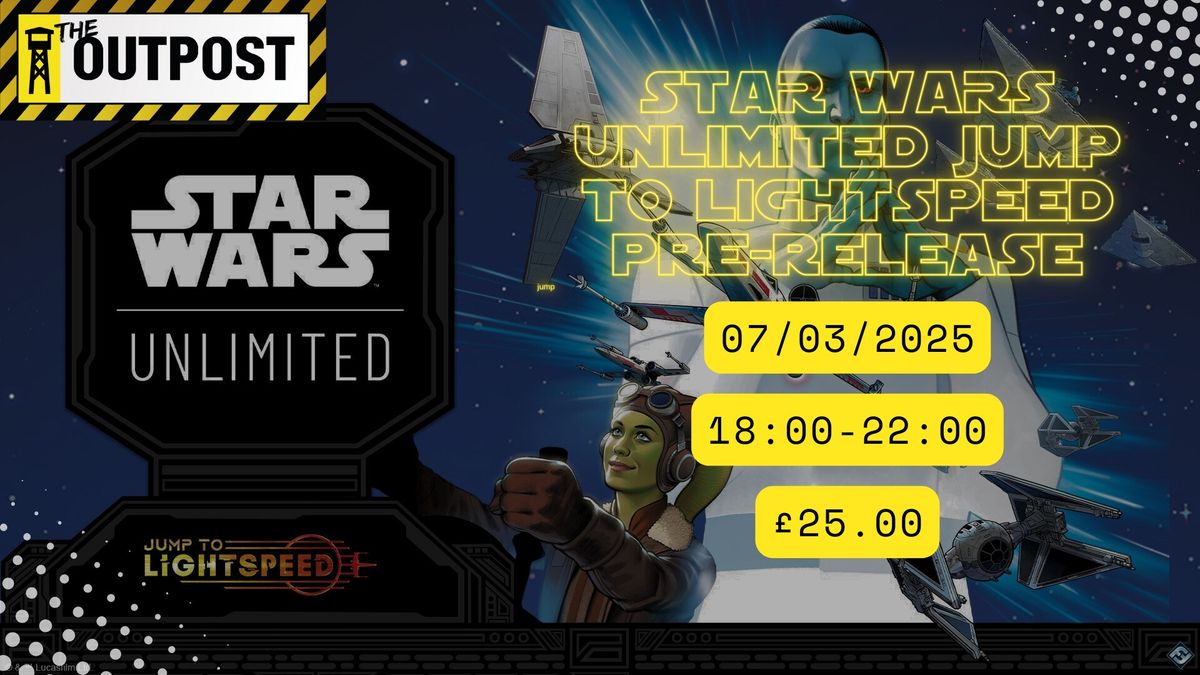 Jump To Lightspeed: Star wars unlimited Pre Release