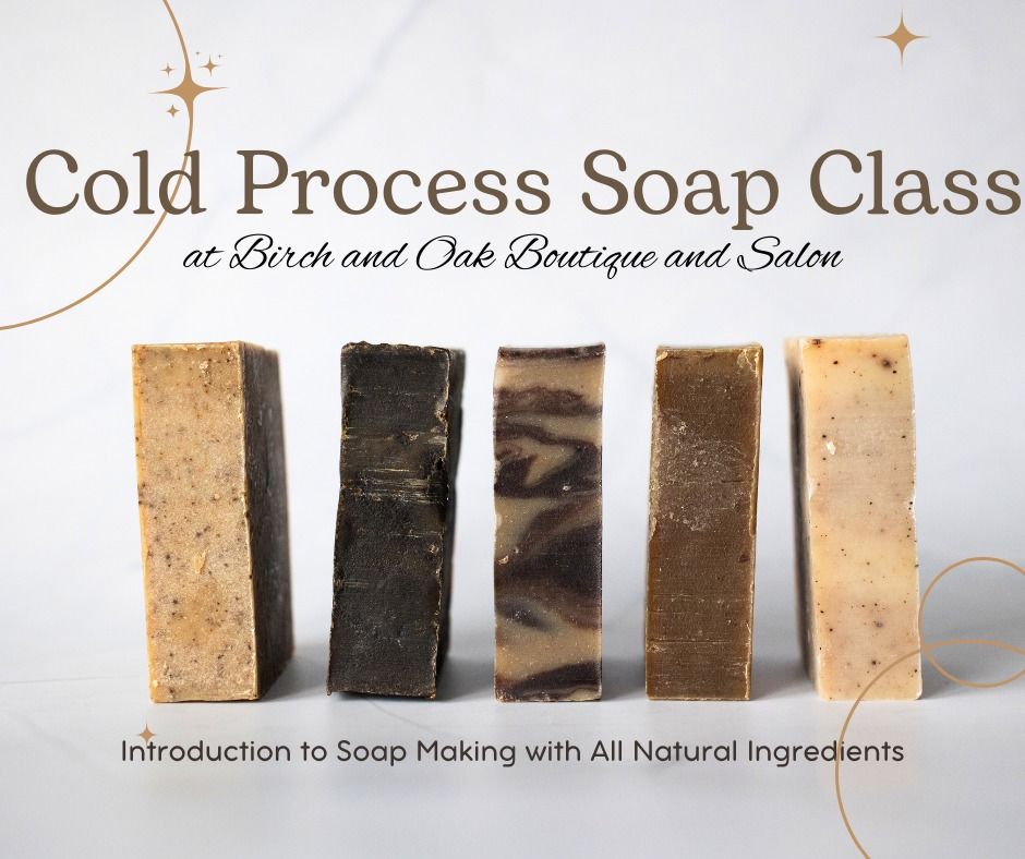 Cold Process Soap Making Class 