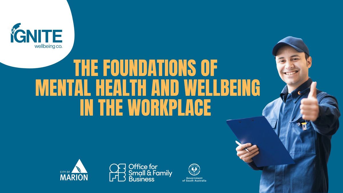 The Foundations of Mental Health and Wellbeing for Small and Family Business