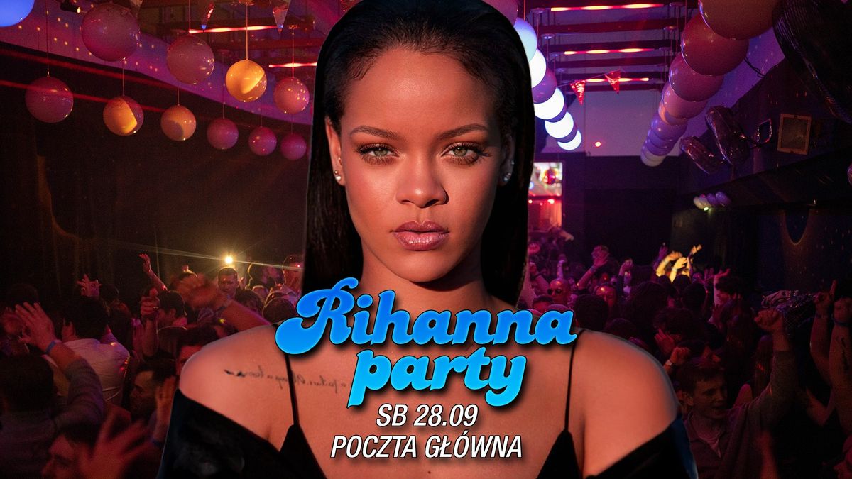 Rihanna Party: This Is What You Came For \ud83d\udc96