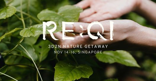 Re:Qi Retreat - 3D2N Nature Getaway Retreat