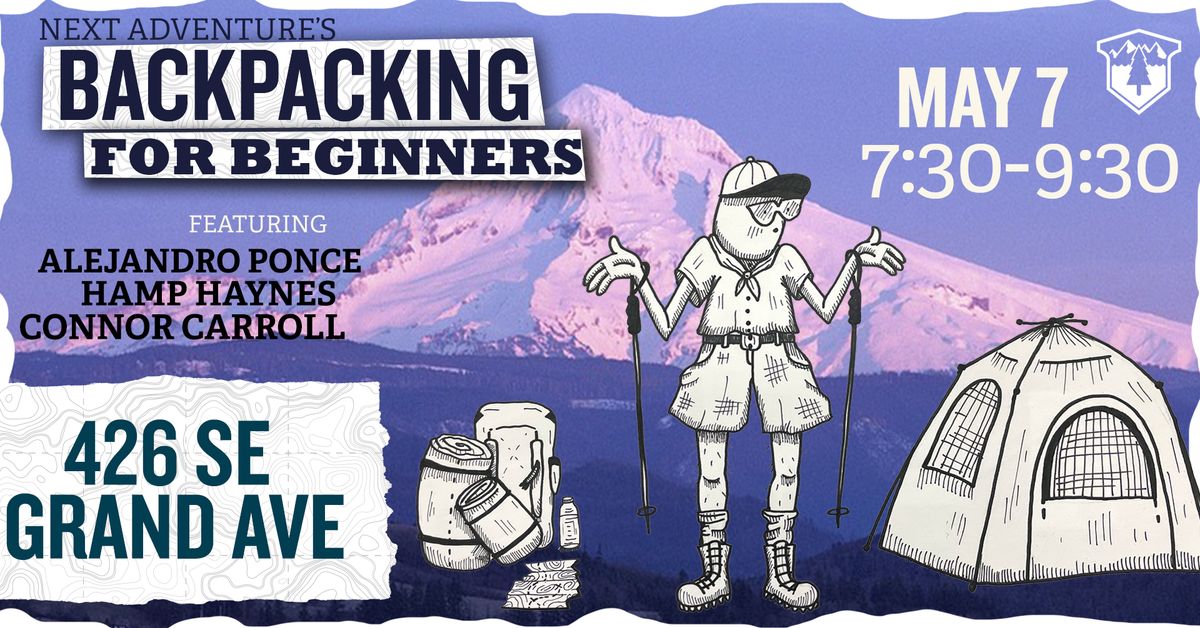Backpacking For Beginners! A Next Adventure Clinic