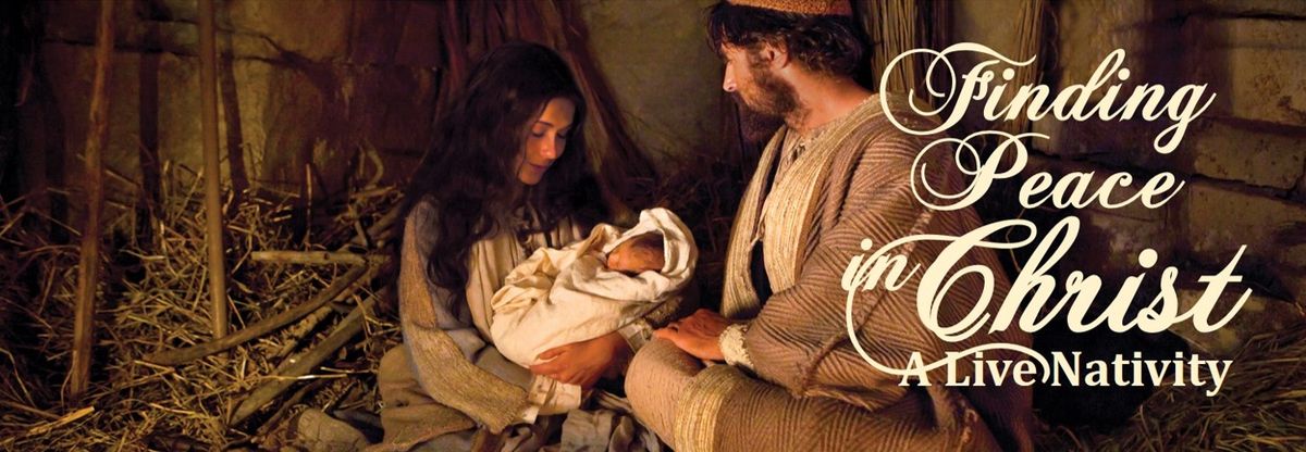 Finding Peace in Christ: A Live Nativity