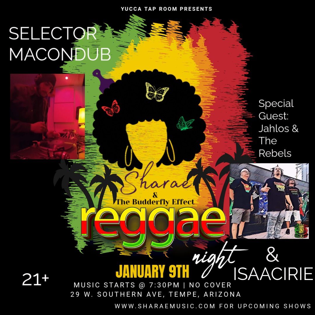 Sharae & The Budderfly Effect W\/ Special Guest: Isaacirie, Jahlos & The Rebels, Selector Macondub