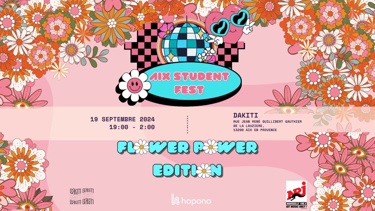 DAKITI - AIX STUDENT FEST - FLOWER POWER EDITION