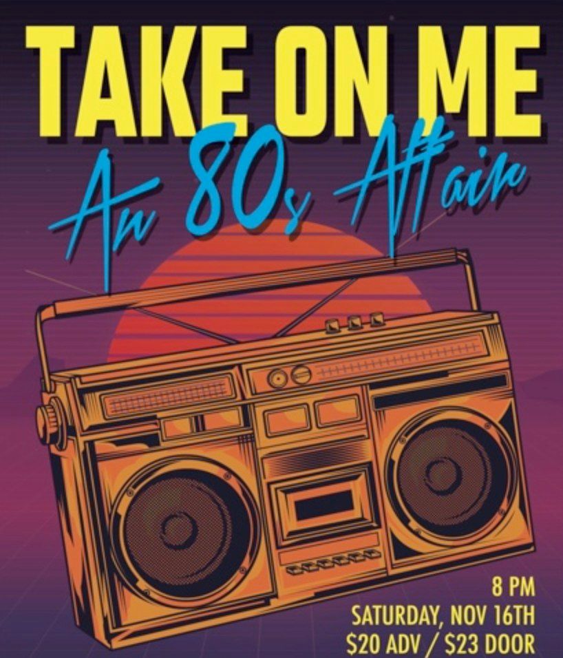 MOTORCO PRESENTS: TAKE ON ME - AN 80\u2019s AFFAIR