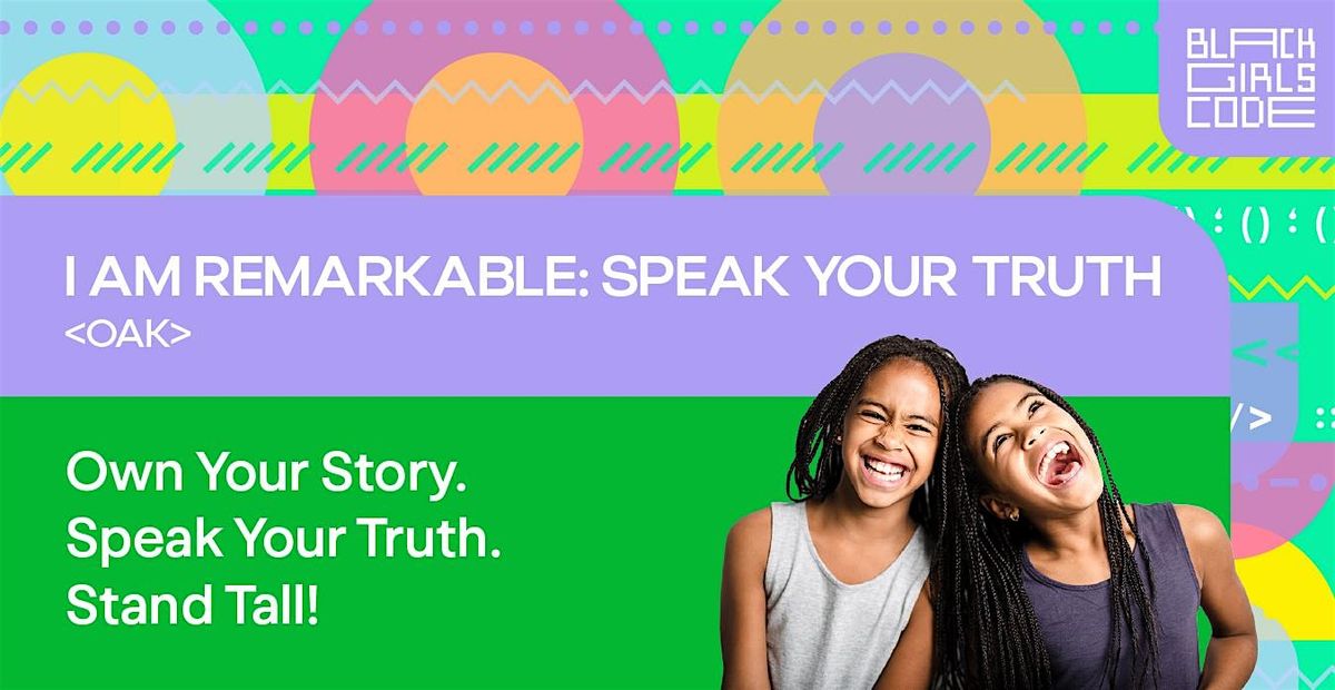 Black Girls Code - Bay Area: I Am Remarkable Workshop(Ages 10-18)