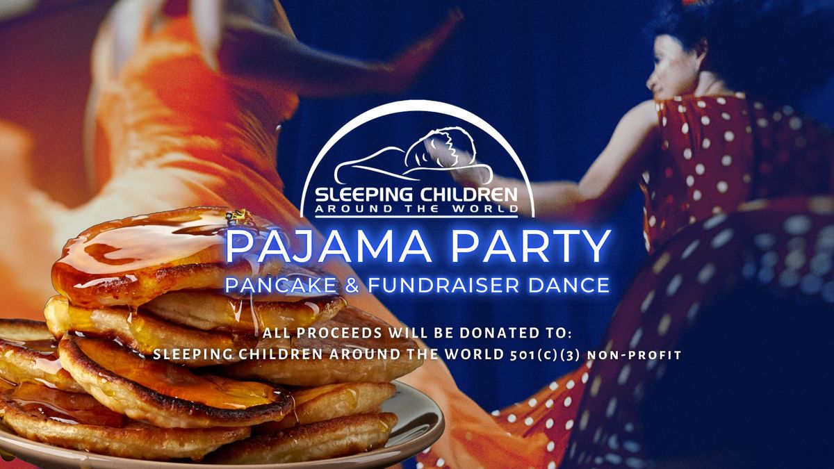 PAJAMA PARTY, PANCAKE & FUNDRAISER DANCE