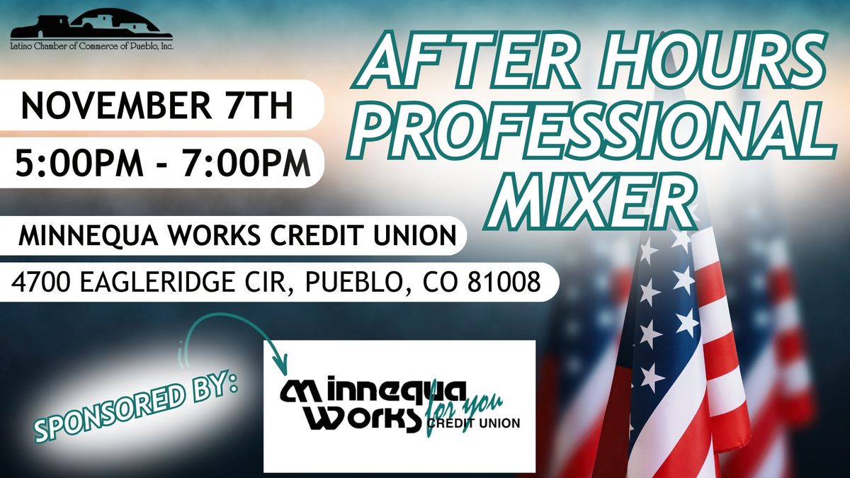 After Hours Professional Mixer Sponsored By Minnequa Works Credit Union